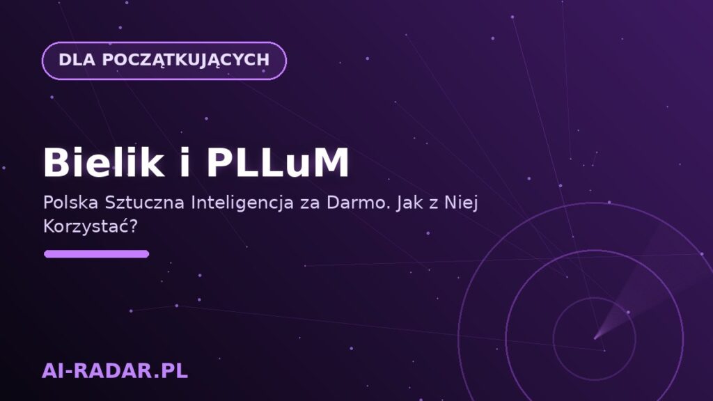 Bielik i PLLuM — Polska Sztuczna Inteligencja za Darmo. Jak z Niej Korzystać?