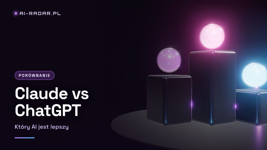 Claude vs ChatGPT — który AI jest lepszy w 2026?