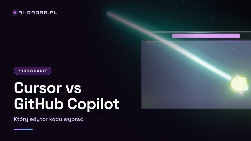 Cursor AI vs GitHub Copilot 2026 — Który Edytor Kodu Wybrać?