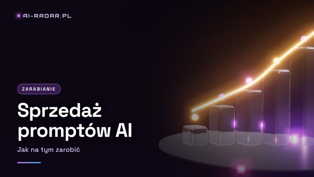 Jak Zarobić na Sprzedaży Promptów AI — Przewodnik 2026