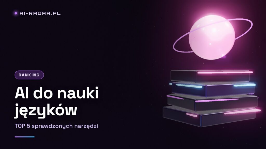 TOP 5 AI do Nauki Języków 2026 — Sprawdzone Narzędzia, Które Naprawdę Działają