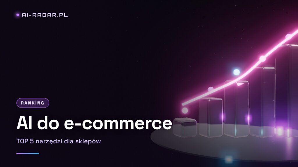 TOP 5 Narzędzi AI do E-commerce 2026 — Sprzedawaj Więcej z AI